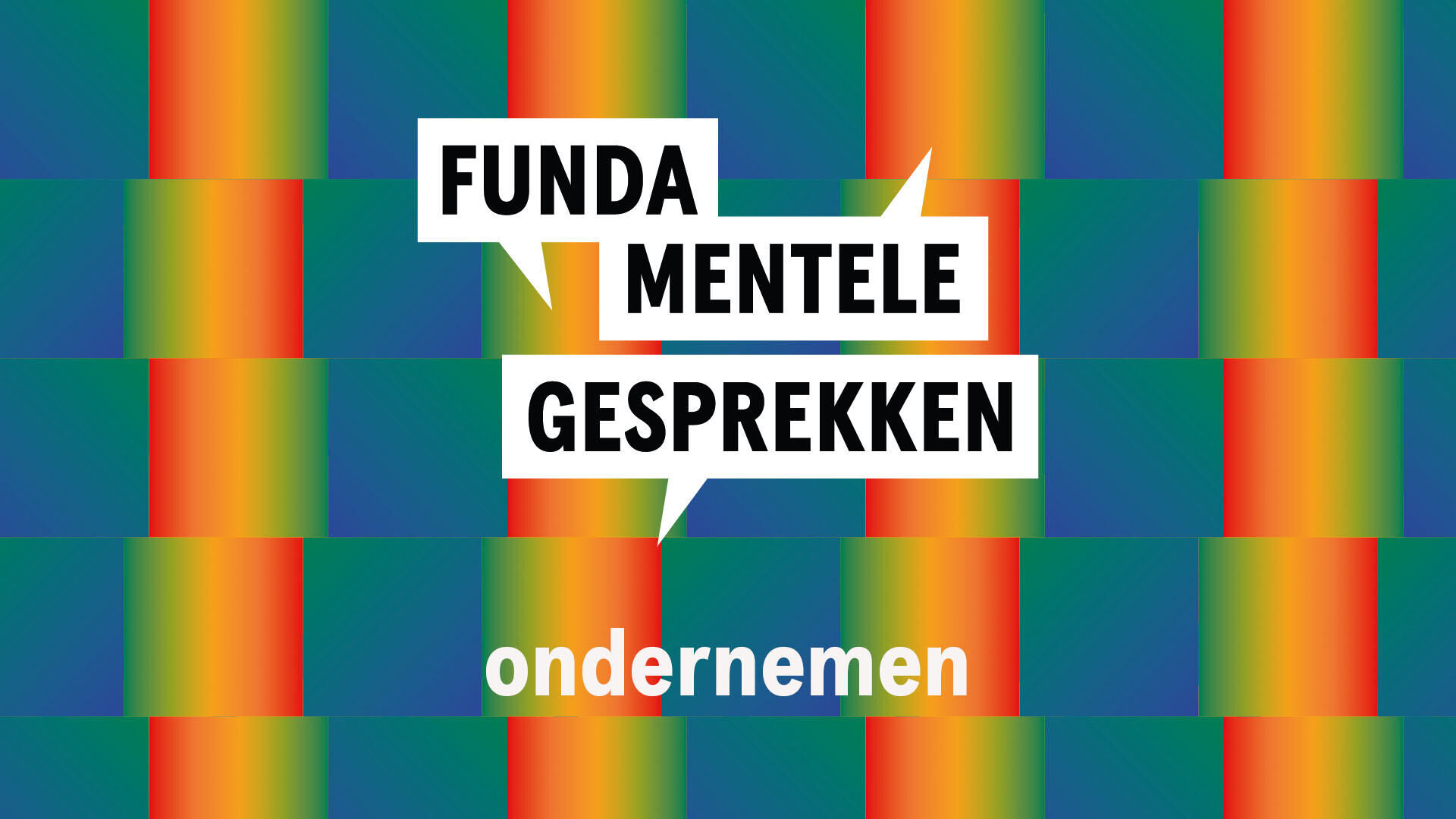 Fundamentele Gesprekken: ondernemen